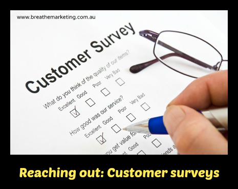 Reaching out: Customer surveys